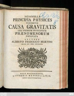 Nonnulla Principia Physices Præsertim Causa Gravitatis Ceu Primum Principium Phænomenorum Explicata