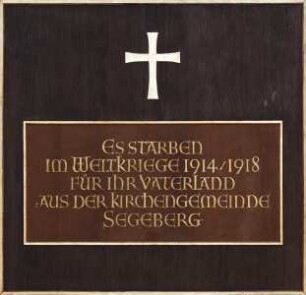 Gedenktafeln für die im ersten Weltkrieg Gefallenen der Kirchengemeinde Segeberg —