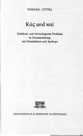 Kás und kaí : dialektale und chronologische Probleme im Zusammenhang mit Dissimilation und Apokope