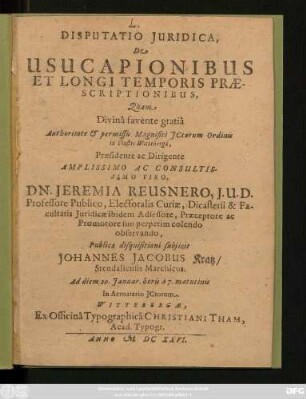 Disputatio Iuridica, De Usucapionibus Et Longi Temporis Praescriptionibus