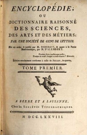 Encyclopédie, Ou Dictionnaire Raisonné Des Sciences, Des Arts Et Des Métiers, Tome Premier. A - AKR