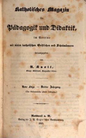 Katholisches Magazin für Pädagogik und Didaktik. 10 = N.F. Jg. 3. 1845