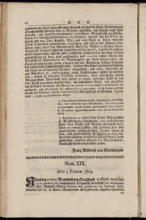 Num. XIX. Jovis 1. Februar. 1703. - Num. XX. Copia allerhöchst veneriir, Kays. Reichs-Hofraths-Conclusi. - Num XXI. Veneris 20. Decembris 1743.