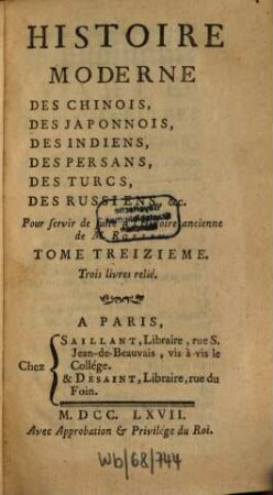 Histoire moderne des Chinois, des Japonnois, des Indiens, des Persans, des Turcs, des Russiens, etc. : pour servir de suite à l'Histoire ancienne de M. Rollin, 13