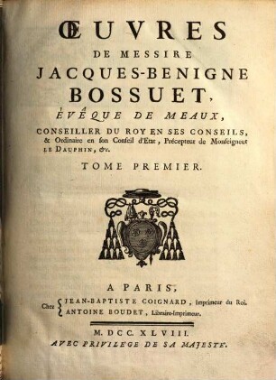 Oeuvres De Messire Jacques-Benigne Bossuet, Évêque De Meaux ..., 1