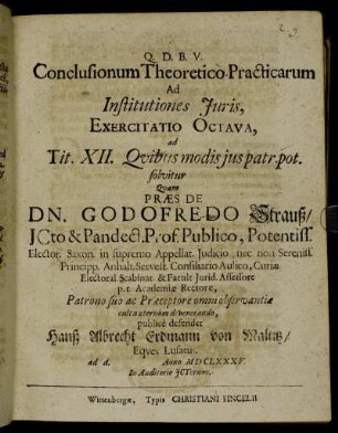 Conclusionum Theoretico-Practicarum Ad Institutiones Iuris, Exercitatio Octava, ad Tit. XII. Quibus modis ius patr. pot. solvitur