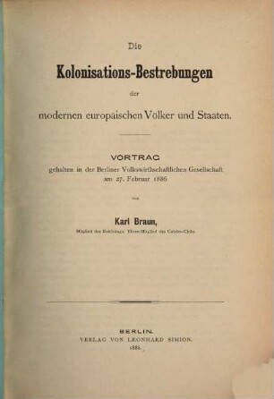 Die Kolonisations-Bestrebungen der modernen europäischen Völker und Staaten : Vortrag gehalten ... am 27. Februar 1886