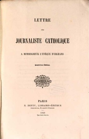 Lettre d'un journaliste catholique à Monseigneur l'évêque d'Orléans
