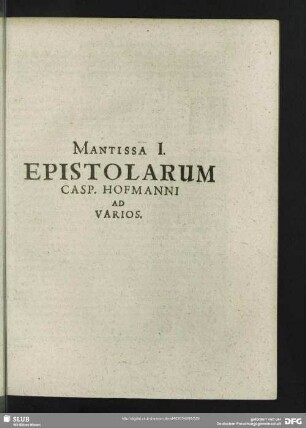 Mantissa I. Epistolarum Casp. Hofmanni Ad Varios