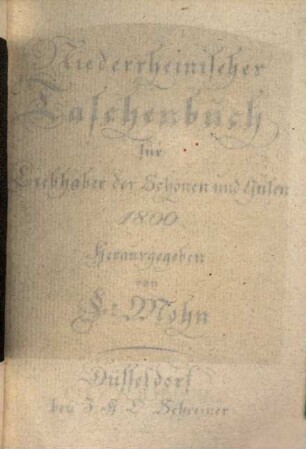 Niederrheinisches Taschenbuch für Liebhaber des Schönen und Guten. 1800