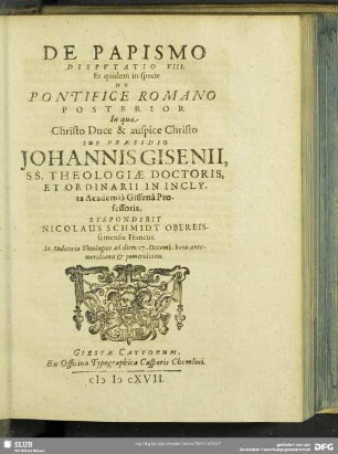 De Papismo Disputatio VIII. Et quidem in specie De Pontifice Romano Posterior ...