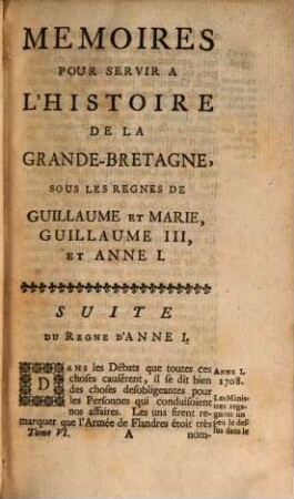 Memoires Pour Servir A L'Histoire De La Grande-Bretagne, Sous Les Regnes De Guillaume Et Marie, De Guillaume III, Et D'Anne I.. 6