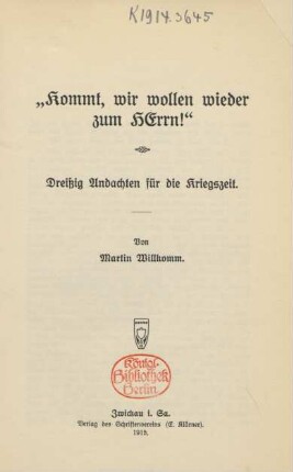 "Kommt wir wollen wieder zum HErrn!" : Dreißig Andachten für die Kriegszeit