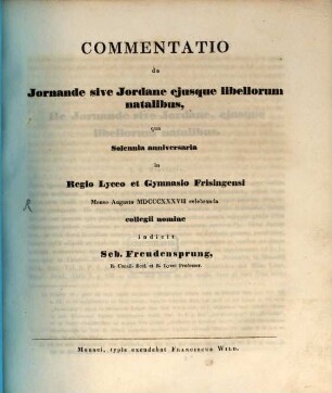 Commentatio de Jornande sive Jordane eiusque libellorum natalibus