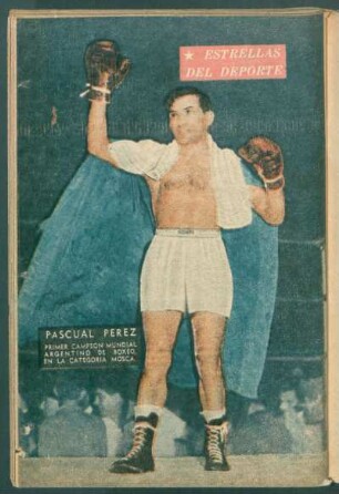 Pascual Pérez, primer campeón mundial argentino de boxeo en la categoría mosca - [Fotografía] : Estrellas del deporte