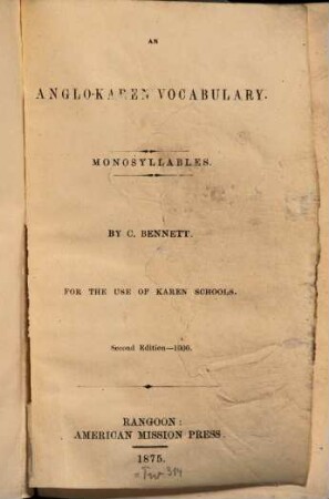 An Anglo-Karen vocabulary : Monosyllables. By C. Bennett. For the use of Karen schools