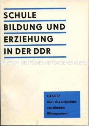Broschüre mit dem Gesetz über das einheitliche sozialistische Bildungswesen und Dokumenten zu dessen Begründung vor der Volkskammer