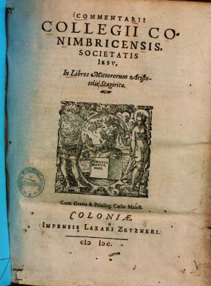 Commentarii Collegii Conimbricensis Societatis Iesu, in Libros Meteorum Aristotelis