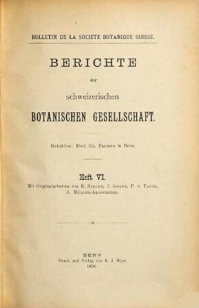 Berichte der Schweizerischen Botanischen Gesellschaft : = Bulletin de la Société Botanique Suisse. 6. 1896