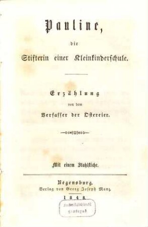 Pauline, die Stifterin einer Kleinkinderschule : Erzählung
