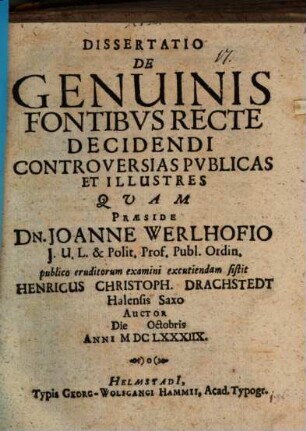 Dissertatio De Genuinis Fontibus Recte Decidendi Controversias Publicas Et Illustres