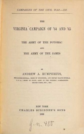 The Virginia campaign of '64 and '65 : the Army of the Potomac and the Army of the James