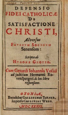 Defensio Fidei Catholicae De Satisfactione Christi, Adversus Favstvm Socinvm Senensem