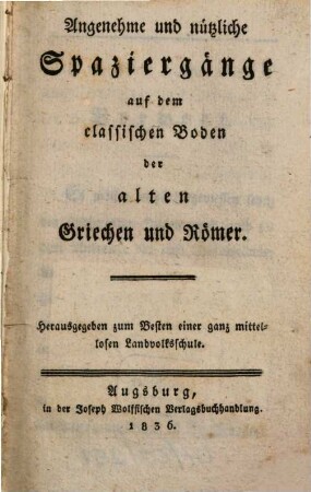 Angenehme und nützliche Spaziergänge auf dem classischen Boden der alten Griechen und Römer
