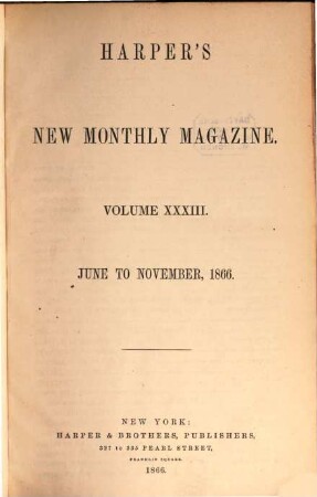 Harper's new monthly magazine. 33. 1866