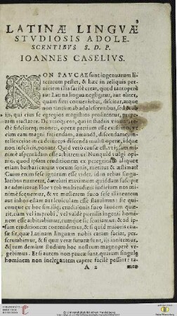 Latinae linguae studiosis adolescentibus S.D.P. Joannes Caselius