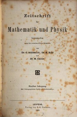 Zeitschrift für Mathematik und Physik : Organ für angewandte Mathematik. 5, 5. 1860