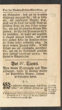Das IV. Capitel. Von denen Satzungen und Verordnungen, welche die sämtliche Glieder des Pegnesischen Blumen-Ordens zu beobachten haben