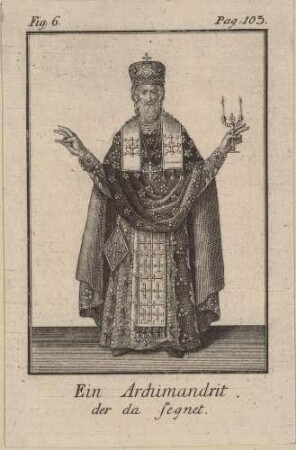 Ein segnender Archimandrit; Illustr. 6, S. 103, aus: Beschreibung der griechischen Kirche in der Türkey von Jacob Elsner, Berlin 1737