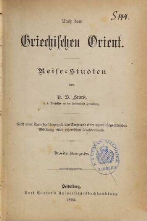 Nach dem Griechischen Orient : Reise-Studien ; nebst einer Karte der Umgegend von Troja und einer photolithographischen Abbildung eines athenischen Grabdenkmals