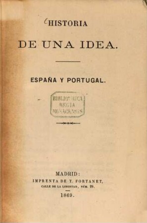 Historia de una idea : España y Portugal
