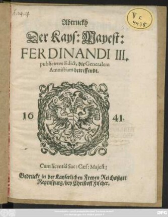 Abtruckh Der Kays: Mayest: Ferdinandi III. publicirtes Edict, die Generalem Amnistiam betreffendt