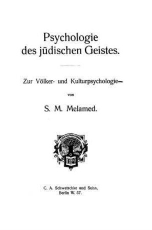Psychologie des jüdischen Geistes : zur Völker- und Kulturpsychologie / von S. M. Melamed