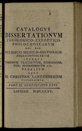 Part. II. Continuatio XXVI. Lipsiae MDCCLXV.