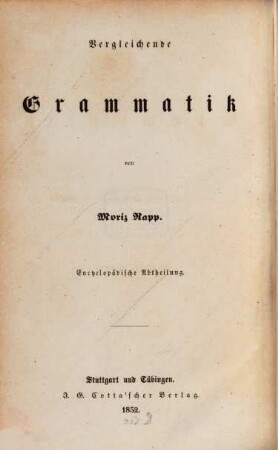 Vergleichende Grammatik, 1,1. Grundriß der Grammatik des indisch-europäischen Sprachstammes [Encyklopädische Abtheilung]