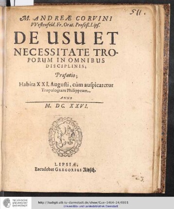 M. Andreæ Corvini VVestenfeld. Fr. Orat. Profeß. Lips. De Usu Et Necessitate Troporum In Omnibus Disciplinis : Præfatio; Habita XXI. Augusti, cum auspicaretur Tropologiam Philippem. Anno M.DC.XXVI.