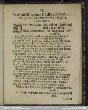 II. Was bey Ubergebung der Uhr und Medaillen von (plenis Tit.) dem Herrn Praeside geredet worden