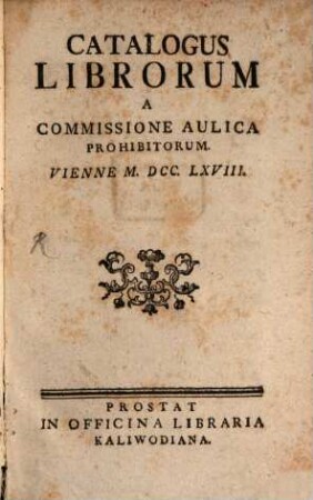 Catalogus Librorum per Quinquenium à Commissione aulica prohibitorum