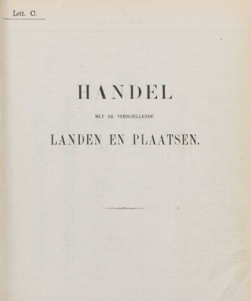 Lett. C. Handel met de verschillende landen en plaatsen.