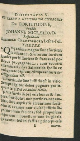 Dissertatio V. Ex Libro I. Officiorum Ciceronis De Fortitudine ... Respondente Samuele Christophori