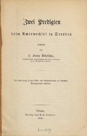 Zwei Predigten beim Amtswechsel in Dresden gehalten von Franz Dibelius