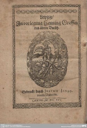 Leipzig/ In vorlegung Henning Grossen des ältern Buchh.