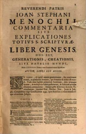 R. P. Io. Stephani Menochii Societatis Iesv, ... Commentaria Sive Explicationes Sensvs Litteralis Totivs S. Scripturae : Dvobvs Tomis Comprehensa ; Opvs Theologis, Et Concionatoribvs Maxime Vtile Et Pernecessarivm, 1