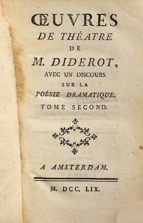 Oeuvres De Thèâtre De M. Diderot : Avec Un Discours Sur La Poésie Dramatique. 2