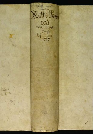 Ratsprotokolle, 1746 Juli 25. - 1747 Juli 23.