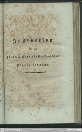 Instruction für die Fürstlich Oranien-Nassauischen Oberforstbedienten